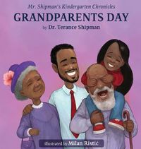 Cover image for Mr. Shipman's Kindergarten Chronicles Grandparents Day