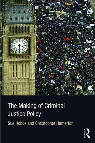 Cover image for The Making of Criminal Justice Policy