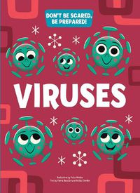 Cover image for Viruses: Don't be scared be prepared