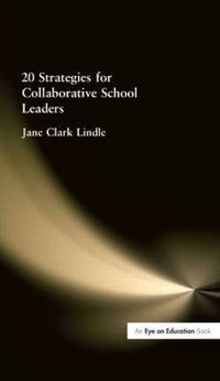 Cover image for 20 Strategies for Collaborative School Leaders