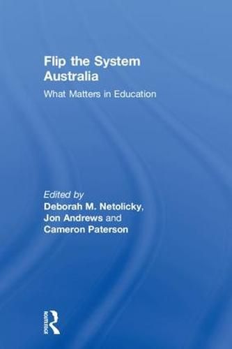 Cover image for Flip the System Australia: What Matters in Education