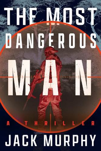 Cover image for The Most Dangerous Man