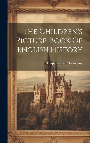 Cover image for The Children's Picture-book Of English History