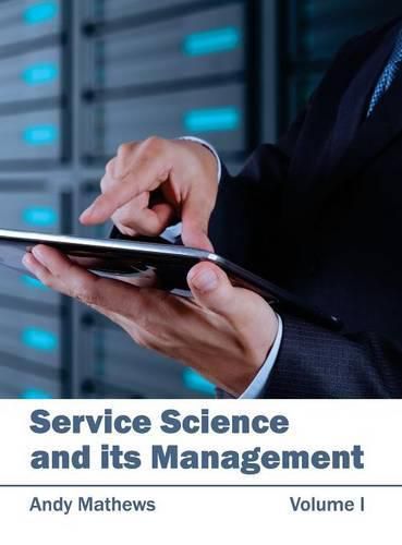 Cover image for Service Science and Its Management: Volume I