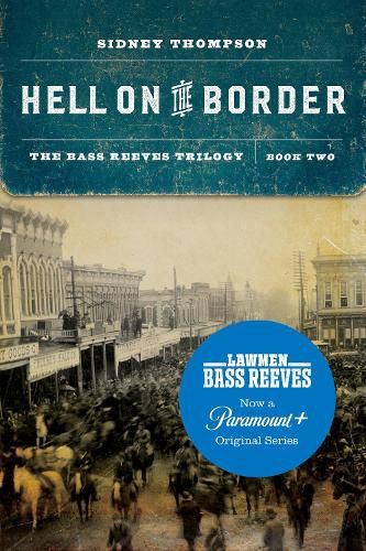 Cover image for Hell on the Border: The Bass Reeves Trilogy, Book Two