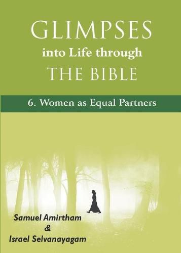 Cover image for Glimpses into Life through The Bible: 6-Women as Equal Partners