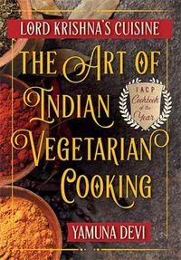 Cover image for Lord Krishna's Cuisine: The Art of Indian Vegetarian Cooking