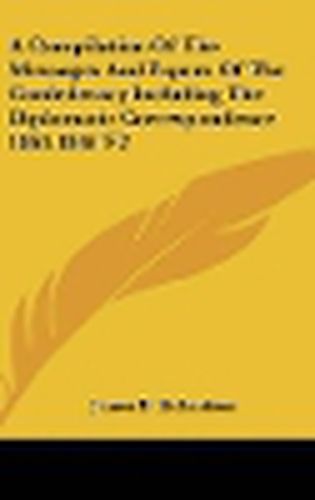 Cover image for A Compilation of the Messages and Papers of the Confederacy Including the Diplomatic Correspondence 1861-1865 V2