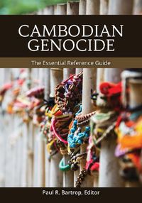 Cover image for Cambodian Genocide: The Essential Reference Guide