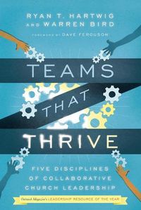 Cover image for Teams That Thrive - Five Disciplines of Collaborative Church Leadership