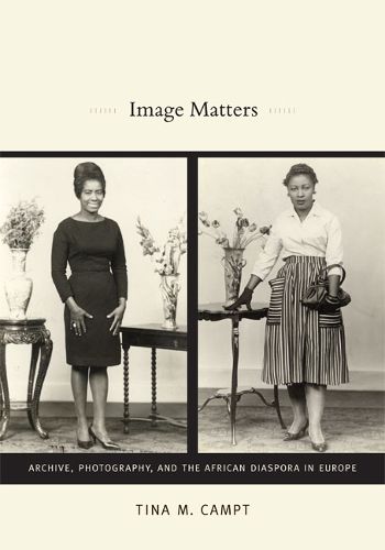 Cover image for Image Matters: Archive, Photography, and the African Diaspora in Europe