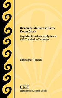 Cover image for Discourse Markers in Early Koine Greek