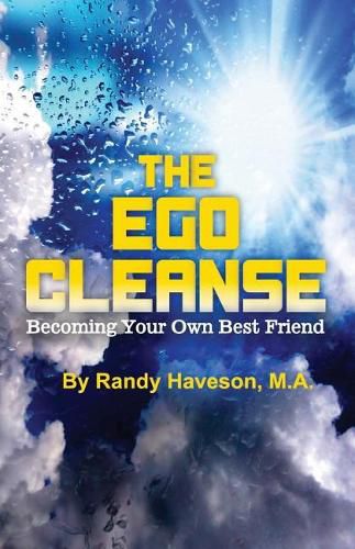 Cover image for The Ego Cleanse: Becoming Your Own Best Friend