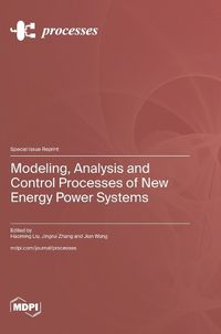 Cover image for Modeling, Analysis and Control Processes of New Energy Power Systems