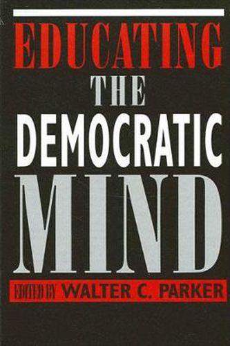 Cover image for Educating the Democratic Mind