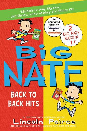 Big Nate: Back to Back Hits: On a Roll and Goes for Broke