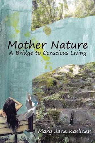 Cover image for Mother Nature, a Bridge to Conscious Living