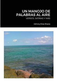 Cover image for Un Manojo de Palabras Al Aire