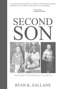 Cover image for Second Son: Transitioning Toward My Destiny, Love and Life