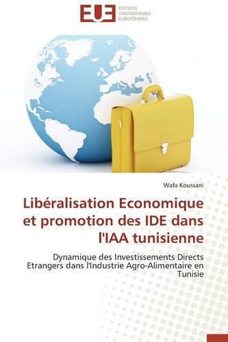 Cover image for Lib ralisation Economique Et Promotion Des Ide Dans l'Iaa Tunisienne