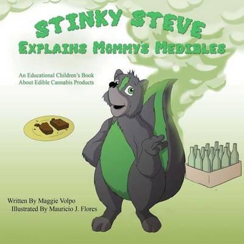 Cover image for Stinky Steve Explains Mommy's Medibles: An Educational Children's Book About Consumable Cannabis