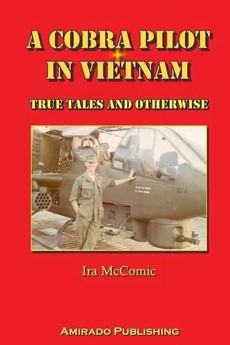 Cover image for A Cobra Pilot in Vietnam: True Tales and Otherwise