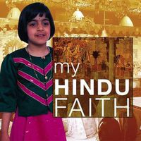 Cover image for My Hindu Faith: My Faith