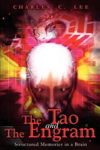 Cover image for The Tao and the Engram: Structured Memories in a Brain