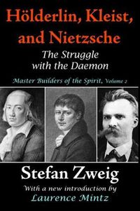 Cover image for Holderlin, Kleist, and Nietzsche: The Struggle with the Daemon