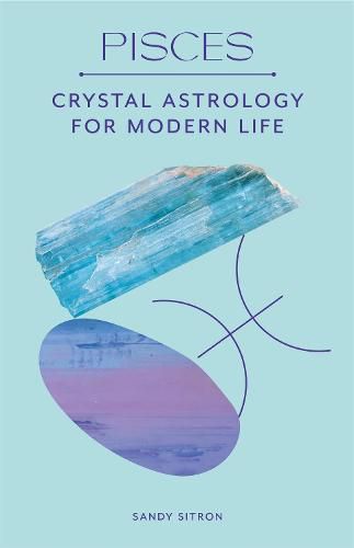 Cover image for Pisces: Crystal Astrology for Modern Life