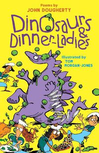 Cover image for Dinosaurs and Dinner-Ladies: Poems