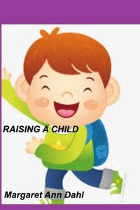 Cover image for Raising a child