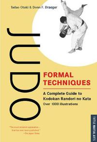 Cover image for Judo Formal Techniques: A Complete Guide to Kodokan Randori No Kata