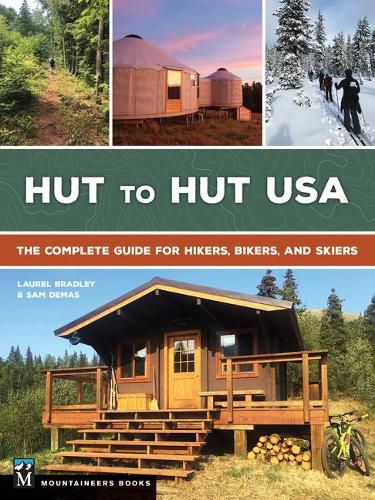 Cover image for Hut to Hut USA: The Complete Guide for Hikers, Bikers, and Skiers