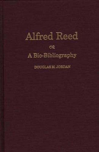 Alfred Reed: A Bio-Bibliography