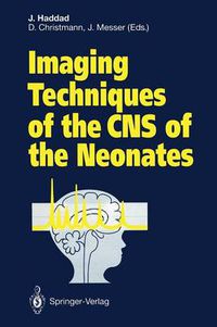 Cover image for Imaging Techniques of the CNS of the Neonates