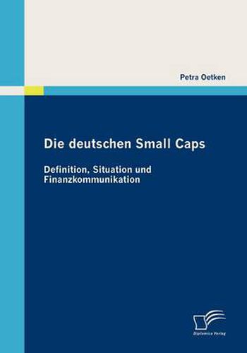 Cover image for Die deutschen Small Caps: Definition, Situation und Finanzkommunikation