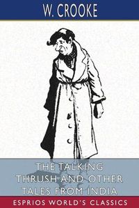 Cover image for The Talking Thrush and Other Tales From India (Esprios Classics)