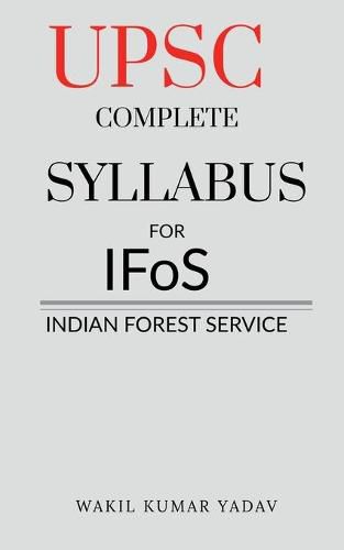 Cover image for UPSC COMPLETE SYLLABUS FOR IFoS: Indian Forest Service