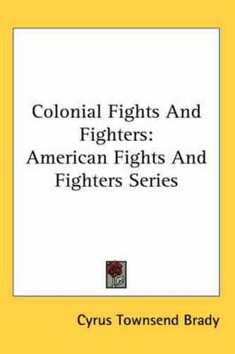 Cover image for Colonial Fights and Fighters: American Fights and Fighters Series