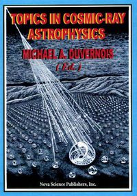 Cover image for Topics in Cosmic-Ray Astrophysics