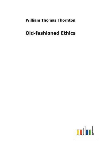 Old-fashioned Ethics