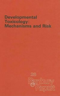 Cover image for Development Toxicology: Mechanisms and Risk