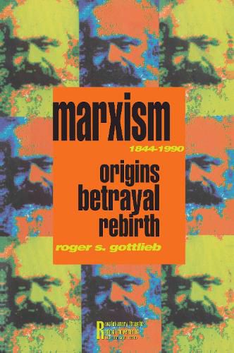 Cover image for Marxism 1844-1990: Origins, Betrayal, Rebirth
