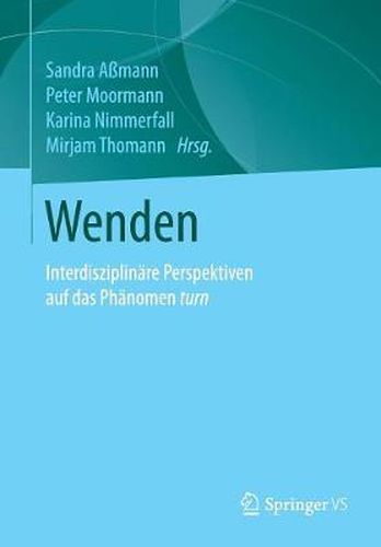 Wenden: Interdisziplinare Perspektiven auf das Phanomen turn