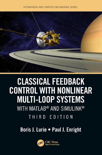 Classical Feedback Control with Nonlinear Multi-Loop Systems: With MATLAB (R) and Simulink (R), Third Edition