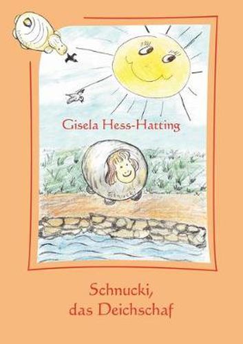 Cover image for Schnucki, das Deichschaf: Mit Illustrationen von der Autorin