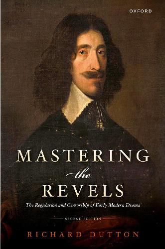 Cover image for Mastering the Revels: The Regulation and Censorship of Early Modern Drama