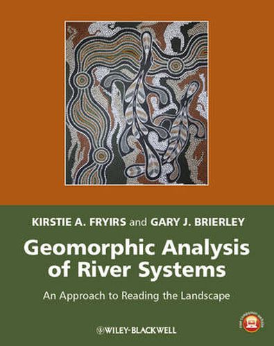 Cover image for Geomorphic Analysis of River Systems: An Approach to Reading the Landscape