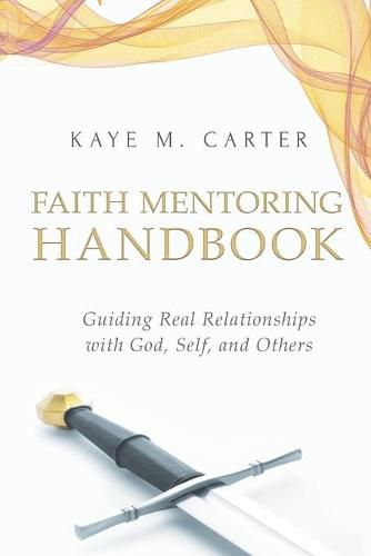 Cover image for Faith Mentoring Handbook: Guiding Real Relationship with God, Self, and Others